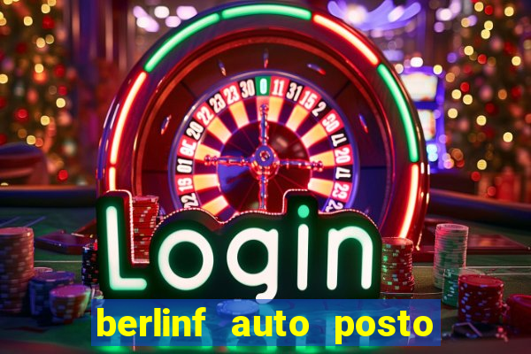 berlinf auto posto onde fica